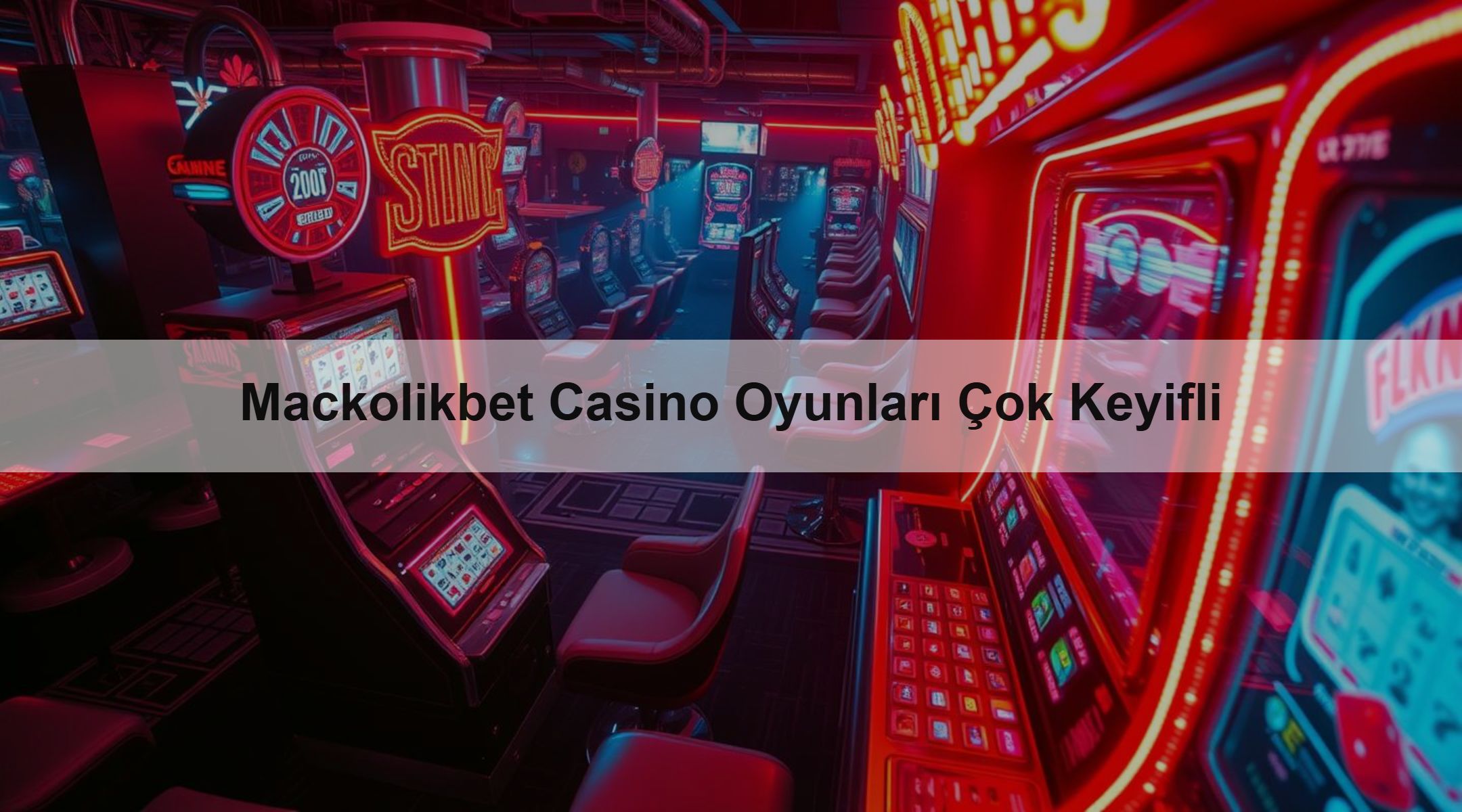 Mackolikbet Casino Oyunları Çok Keyifli