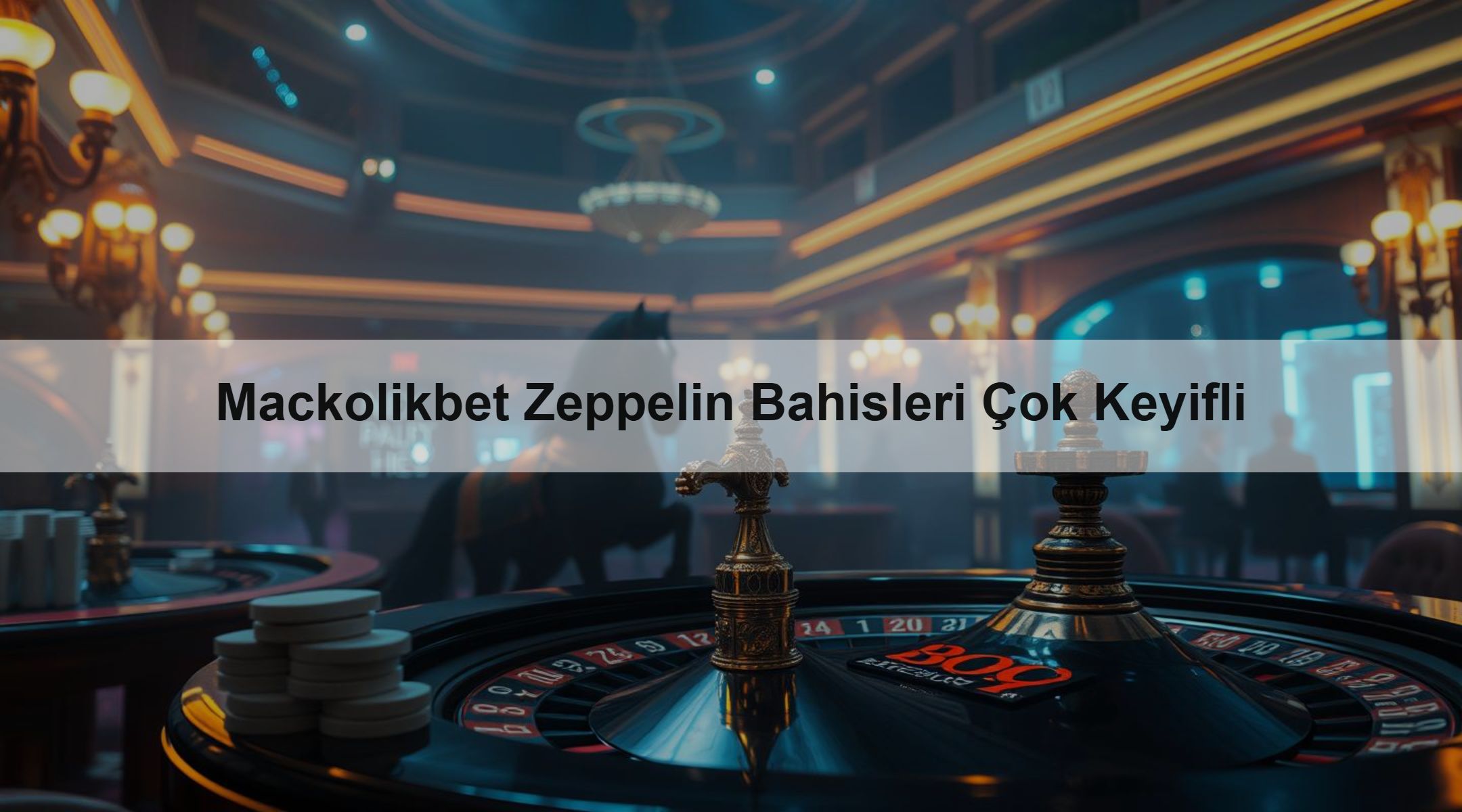 Mackolikbet Zeppelin Bahisleri Çok Keyifli