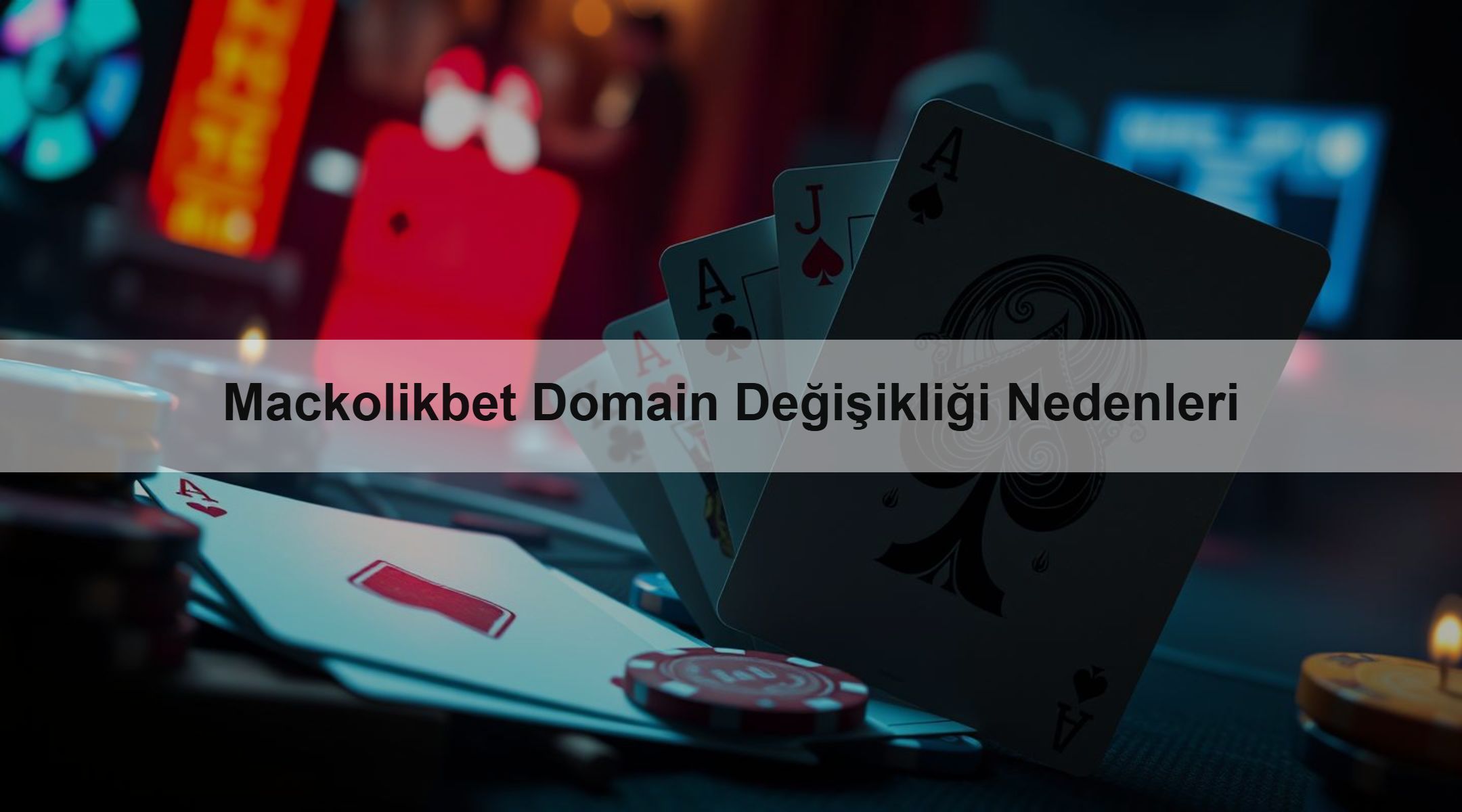 Mackolikbet Domain Değişikliği Nedenleri