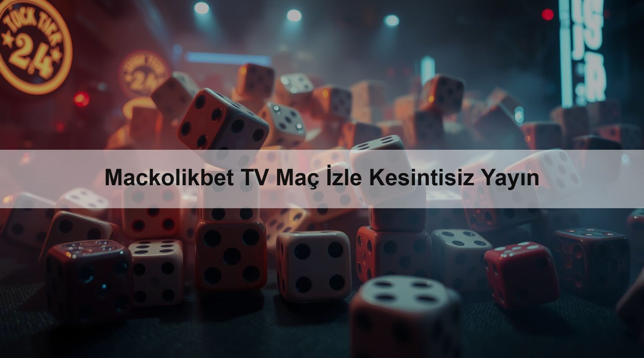 Mackolikbet TV Maç İzle Kesintisiz Yayın
